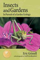 Insects and Gardens: In Pursuit of a Garden Ecology 0881925047 Book Cover