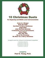 10 Christmas Duets: for Beginning and Middle Level Instrumentalists 1727751744 Book Cover
