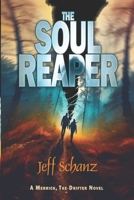 The Soul Reaper (Merrick, The Drifter) B0GW5R5RZ2 Book Cover