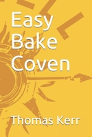 Easy Bake Coven B0916S9SPT Book Cover