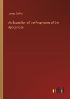 An Exposition of the Prophecies of the Apocalypse 3368198963 Book Cover