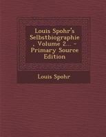 Louis Spohr's Selbstbiographie, Zweiter Band 1017278709 Book Cover