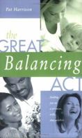 The Great Balancing Act: Finding Joy As a Woman, Wife, and Mother 1577944291 Book Cover