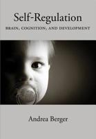 Self-Regulation: Brain, Cognition, and Development 1433809710 Book Cover