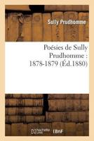 Poa(c)Sies de Sully Prudhomme: 1878-1879 2011887275 Book Cover