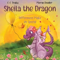Sheila the Dragon: Differences Make Us Special B0BPVX9NJM Book Cover