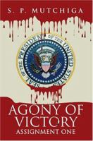 Agony of Victory: Assignment One 0595336515 Book Cover