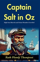 Captain Salt in Oz: High-Seas Marvels and Ozian Wonders Unveiled B0GDRD5YJP Book Cover