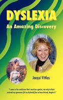Dyslexia - An Amazing Discovery 1608608433 Book Cover