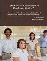 Total Rewards Communication Handbook, Version 5 1329162242 Book Cover
