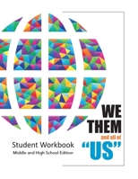 WE THEM and all of US: Student Workbook 0972794999 Book Cover