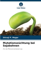 Mutationszüchtung bei Sojabohnen (German Edition) 6208501288 Book Cover