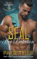 SEAL for Her Protection 153286261X Book Cover