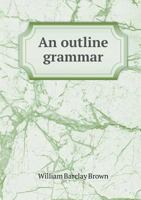 An Outline Grammar 5518887450 Book Cover