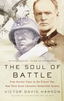 The Soul of Battle: From Ancient Times to the Present Day 0385720599 Book Cover