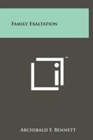 Family Exaltation 1258182785 Book Cover