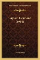 Captain Desmond (1914) 9354754147 Book Cover