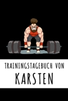 Trainingstagebuch von Karsten: Personalisierter Tagesplaner f�r dein Fitness- und Krafttraining im Fitnessstudio oder Zuhause 1687431965 Book Cover