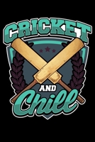 Cricket And Chill: Funny Cricket Game Lover Diary Notebook Great Birthday Journal Gift 6"x9" 110 Page 1695325680 Book Cover