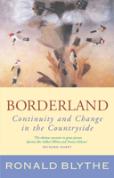 Borderland: Continuity and Change in the Countryside (Wormingford) 1853118516 Book Cover