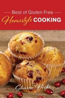 Best of Gluten Free Homestyle Cooking 099598221X Book Cover
