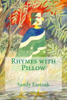 Rhymes with Pillow 1495227111 Book Cover