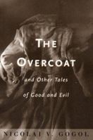 The Overcoat, and Other Tales of Good and Evil 0393003043 Book Cover