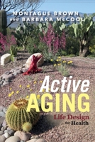 Active Aging: Life Design for Health 1543982085 Book Cover