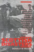 Scottish Disasters 1873644590 Book Cover