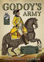 Godoy's Army: Spanish Regiments and Uniforms from the Estado Militar of 1800 191151265X Book Cover