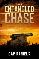 The Entangled Chase: A Chase Fulton Novel 1732302480 Book Cover