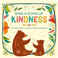 Sing a Song of Kindness 1667203363 Book Cover