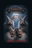 Campfire Stories For Adults B0GWCR5N6Y Book Cover