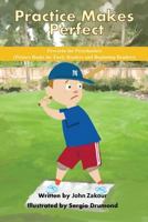 Practice Makes Perfect: Picture Books for Early Readers and Beginning Readers: Proverbs for Preschoolers 1539128792 Book Cover