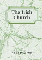 The Irish Church from the point of view of one of its layman 3744741249 Book Cover