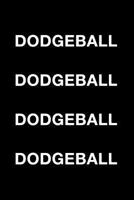 Dodgeball Dodgeball Dodgeball Dodgeball 1720146292 Book Cover
