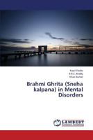 Brahmi Ghrita (Sneha Kalpana) in Mental Disorders 3659156043 Book Cover