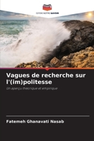 Vagues de recherche sur l'(im)politesse (French Edition) 6207681118 Book Cover