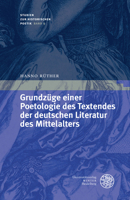 Grundzuge Einer Poetologie Des Textendes Der Deutschen Literatur Des Mittelalters 3825364356 Book Cover