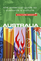 Culture Smart! Australia: A Quick Guide to Customs & Etiquette 1558687742 Book Cover