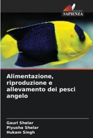Alimentazione, riproduzione e allevamento dei pesci angelo 6630346246 Book Cover