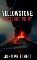 Yellowstone Pressure Point B0G6SNL6PP Book Cover