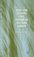 Ideas and Welfare State Reform in Western Europe 1403993173 Book Cover