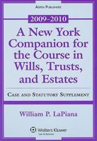 A New York Companion for the Course in Wills, Trusts, and Estates: Case and Statutory Supplement 0735579768 Book Cover