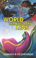 World through My Lens 1637815751 Book Cover