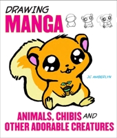 Drawing Manga Animals, Chibis, and Other Adorable Creatures 0823095339 Book Cover