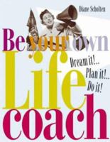 Be Your Own Life Coach: Dream it! Plan it! Do it! 0142196274 Book Cover