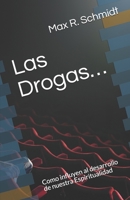 Las Drogas...: Como influyen al desarrollo de nuestra Espiritualidad 1097100820 Book Cover