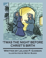 'Twas The Night Before Christ's Birth B09PRZ1XLX Book Cover