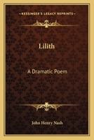 Lilith: A Dramatic Poem 054839783X Book Cover